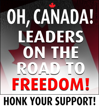 Oh, Canada! Leaders on the road to FREEDOM!