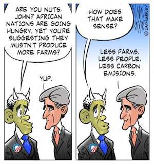 Kerry and Obama on Fewer Farms for Starving Africa, Less Farms, Less People, Less Carbon Emissions