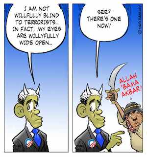 Obama willfully blind to Terrorists