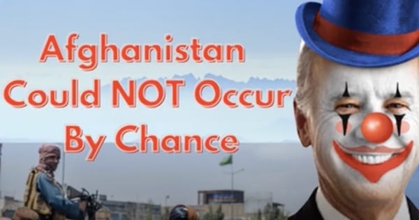 Afghanistan Could NOT Happen by Accident