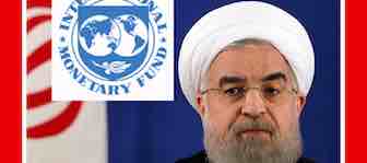 Iranian Regime Wants an IMF Loan: How About Regime Change Instead?