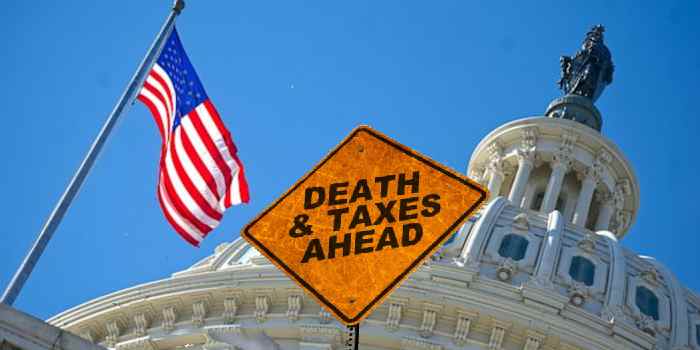 Death And Taxes Can Be Yours!