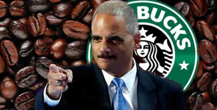 Starbucks will close 8,000 stores on May 29 to conduct ‘racial bias training’, and one of the trainers will be . . . Eric Holder