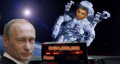 Barack Fighting Vlad  on land, but paying him $424 million for space travel