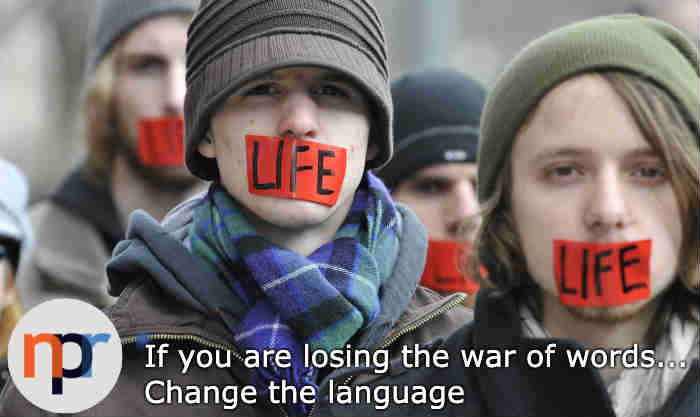 If you are losing the war of words— change the language