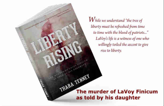 'Liberty Rising: One Cowboy's Ascent: The Murder of LaVoy Finicum