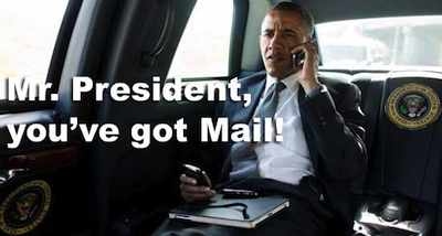 Mr. President, you’ve got Mail