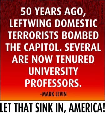 50 years ago Leftwing Domestic terrorists Bombed the Capitol. Several are now tenured University Professors