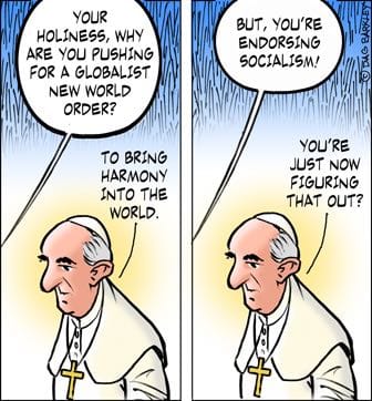 Socialist Globalist Pope Francis
