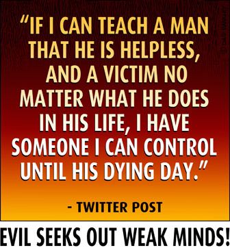 Evil Seeks Out Weak Minds