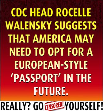 CDC Head Walensky suggests that America may need to opt for a European-style 'passport' in the future