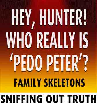 Hey, Hunter! Who Really is 'Pedo Pete'?