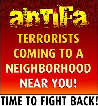ANTIFA Terrorists Coming To A Neighborhood Near You