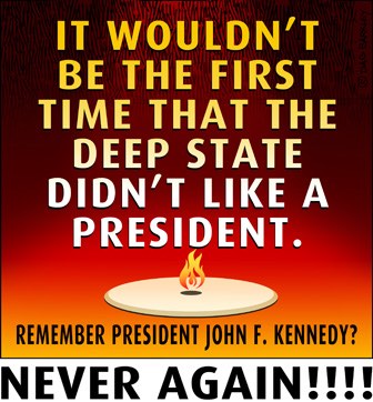It Wouldn't Be The First Time That The Deep State Didn't Like The President