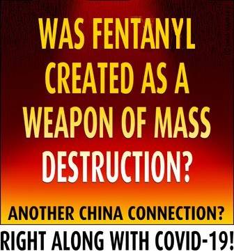 Was Fentanyl Created As A Weapon Of Mass Destruction?