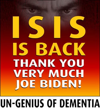 ISIS is Back! Thank you very much Joe Biden!