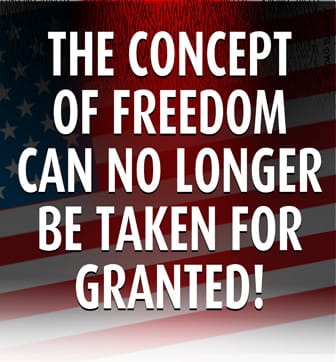 The concept of freedom can no longer be taken for granted