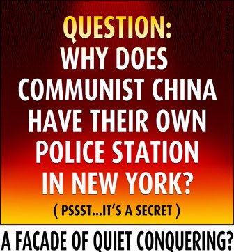 Why does Communist China have there own Police Station in New York?