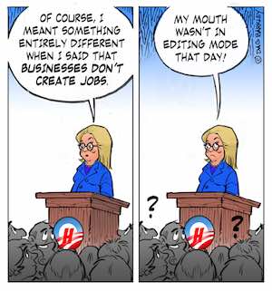 Hillary Clinton and 'Business don't create jobs'