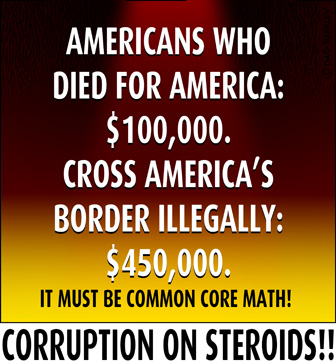 Americans who died for America: $100,000 Cross America's Border Illegally: $450,000