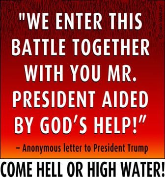 We Enter This Battle Together with You Mr. President aided By God's Help!