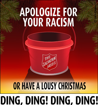 Apologize for your racism, or have a lousy Christmas, Salvation Army