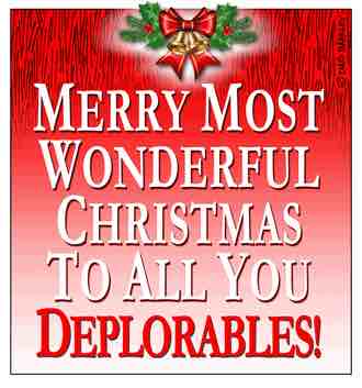 Merry Most Wonderful Christmas to all you Deplorables
