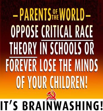 Oppose Critical Race Theory in schools or forever lose the minds of you children