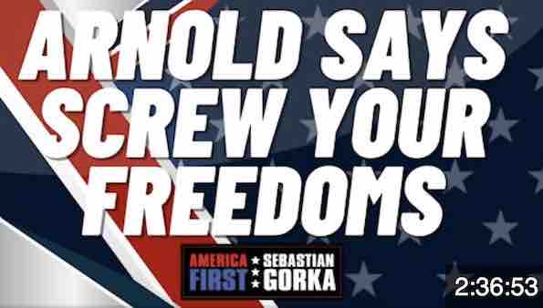 Sebastian Gorka FULL SHOW: Arnold says screw your freedoms!