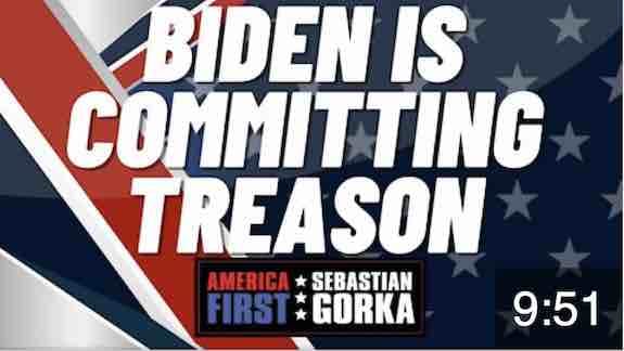 Biden is committing treason