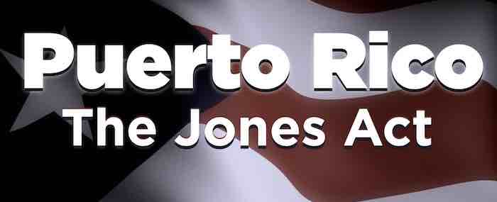 White House Looks Into Permanent Jones Act Waiver for Puerto Rico