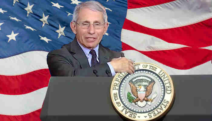 Dr Anthony Fauci is now the President of the United States