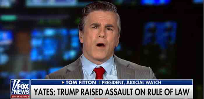 Tom Fitton: Yates Signed off on Targeting of President Trump