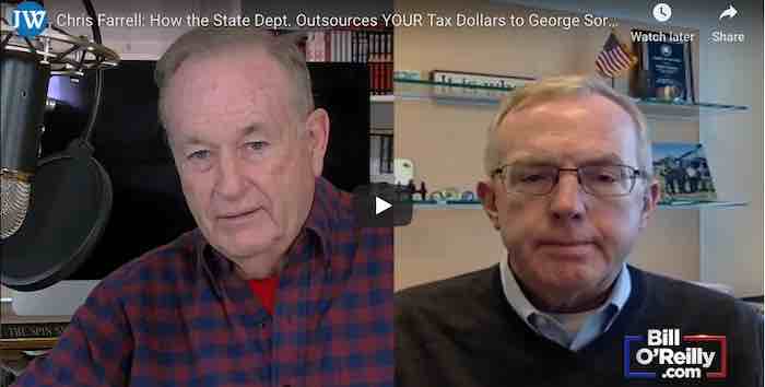 Chris Farrell: How the State Dept. Outsources YOUR Tax Dollars to George Soros Front Groups