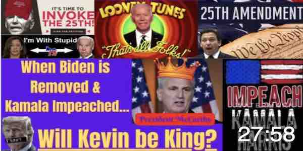 Kevin McCarthy Presidency 2022: Depose Biden by 25th Amend. & Impeach Kamala for Incompetence