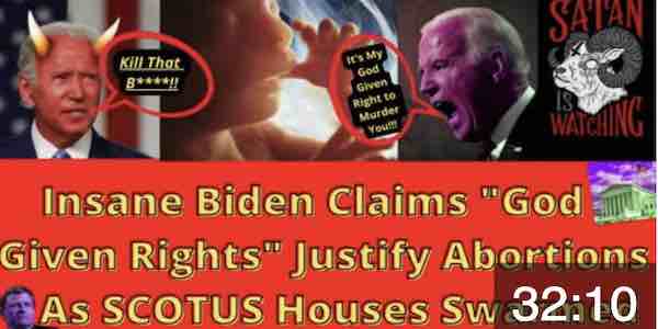 Criminally Insane Biden Claims Catholic God Blesses Abortion