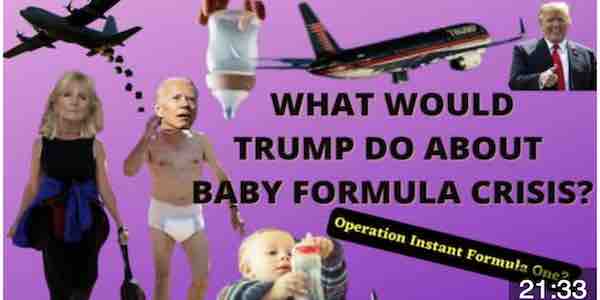 What Would Trump Do to Defeat the Baby Formula Crisis?