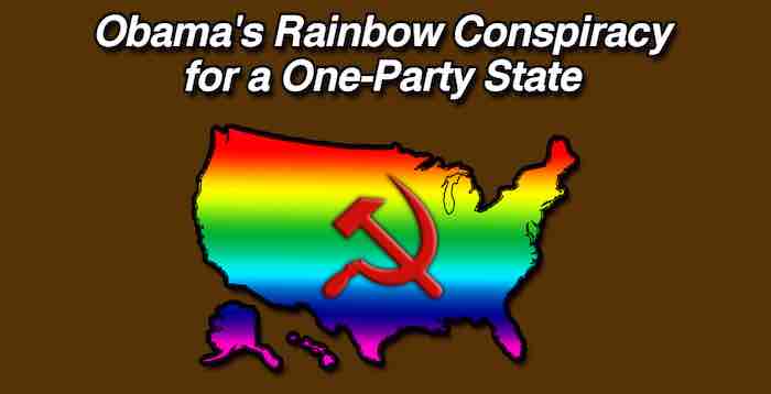 Obama's Rainbow Conspiracy for a One-Party State