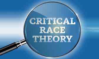 Is Critical Race Theory Being Taught in our Schools?