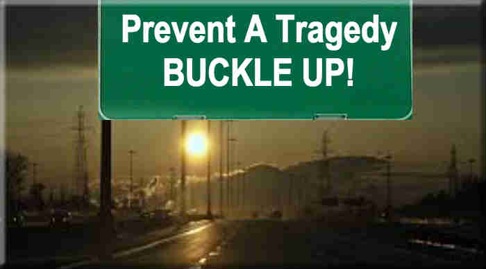 'Prevent A Tragedy, Buckle Up'