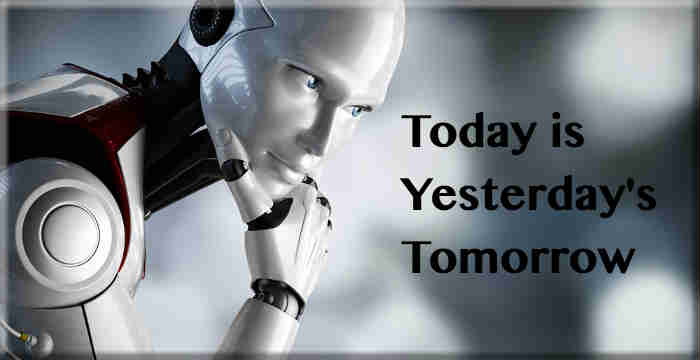 Today is Yesterday's Tomorrow