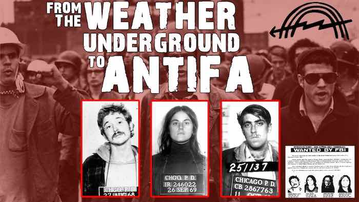 Antifa is the Weather Underground of 50-years ago