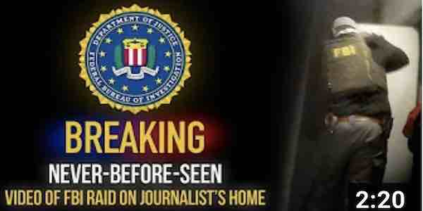 Video of Unconstitutional FBI Raid on Project Veritas Journalist’s Home; Armed Agents Scream 'Let Me See Your Hands!'