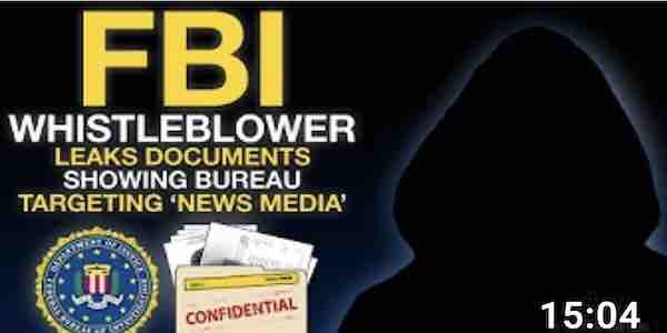 FBI Whistleblower Leaks Document Showing Bureau Targeting ‘News Media’