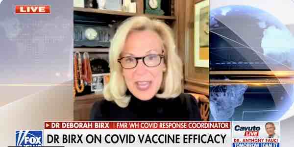 Dr. Deborah Birx: "I knew these vaccines were not going to protect ...